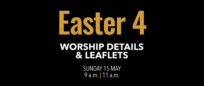 Worship details for Easter 4