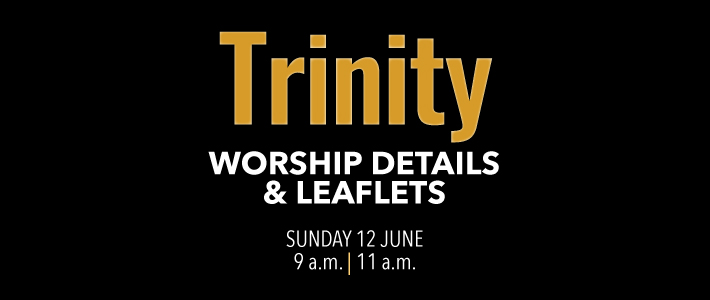 Worship details for Trinity Sunday
