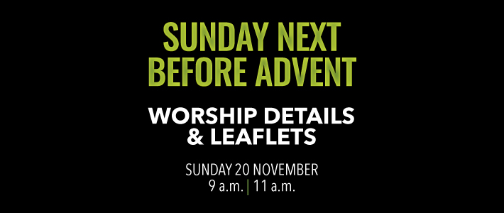 Worship details for the Sunday Next Before Advent