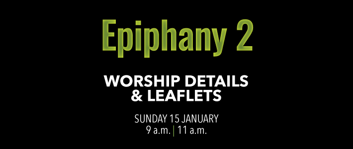 Worship details for Epiphany 2
