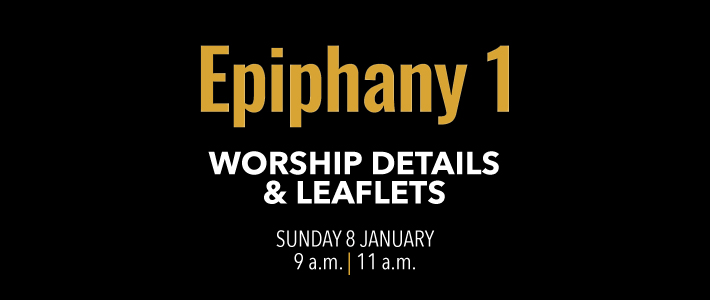 Worship details for Epiphany 1