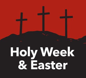 Holy Week & Easter