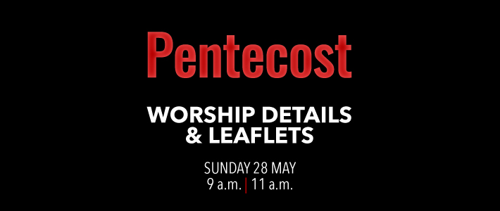 Worship details for Pentecost