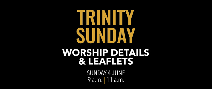 Worship details for Trinity 2023