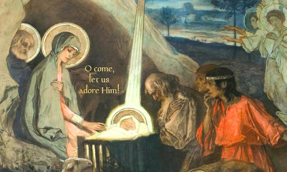 O come, let us adore Him!