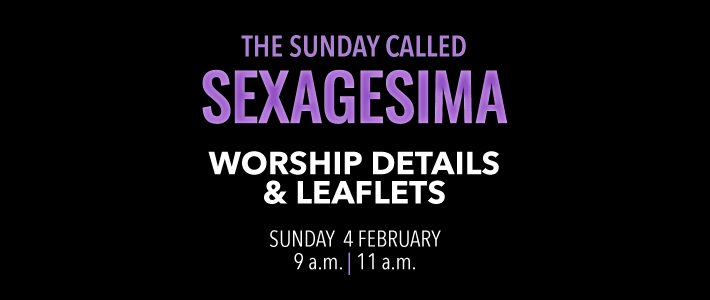 Worship details for Sexagesima