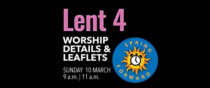 Worship details for Lent 4