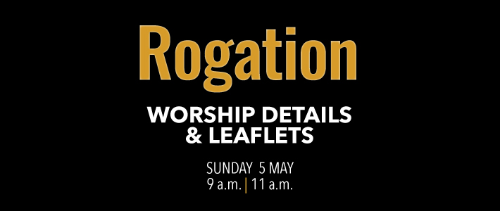 Worship details for Rogation 2024