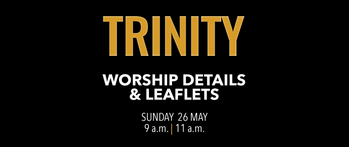 Worship details for Trinity Sunday