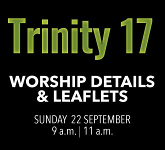 Worship details for Trinity 17