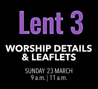 Worship details for Lent 3