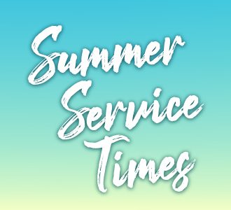 Summer Service Times