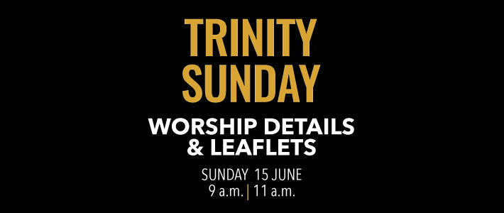 Worship details for Trinity Sunday 2025
