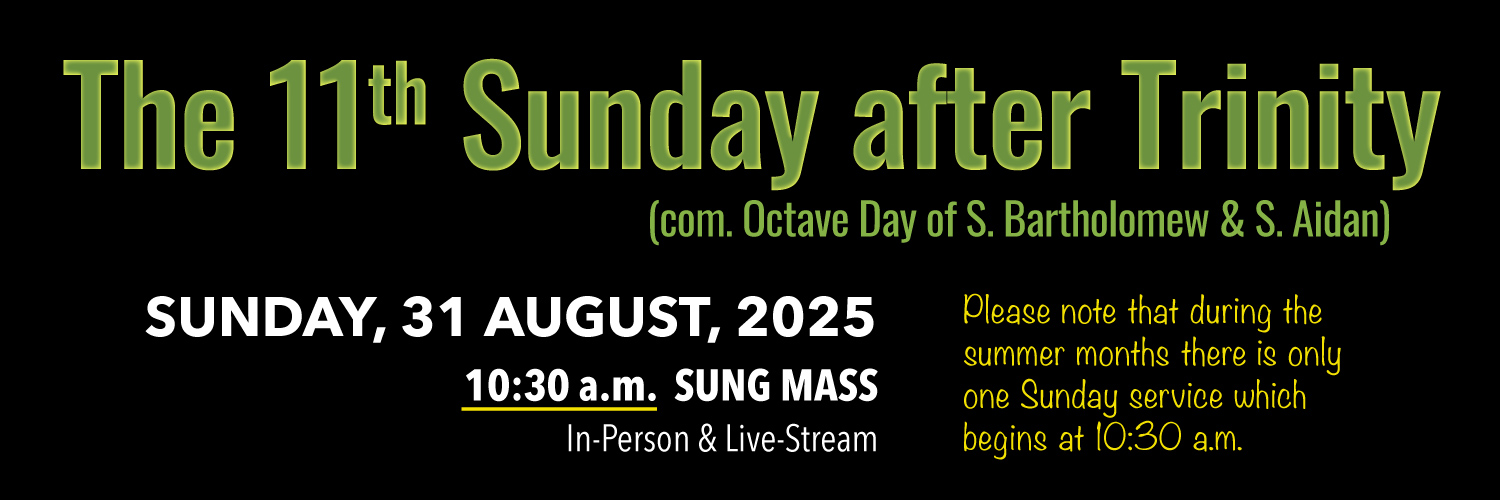 Worship details for Trinity 11