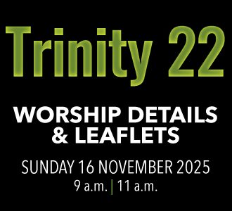 Worship details for Trinity 22