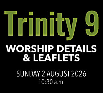 Worship details for Trinity 9