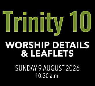 Worship details for Trinity 10