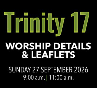 Worship details for Trinity 17