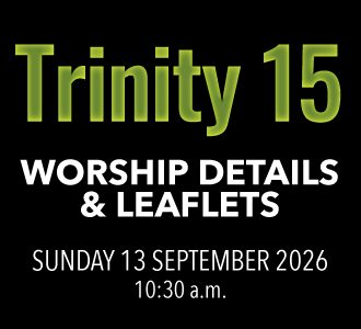 Worship details for Trinity 15