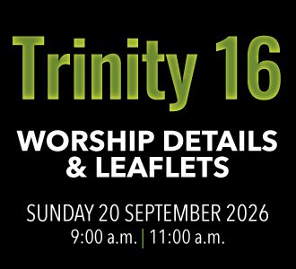 Worship details for Trinity 16